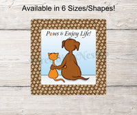 
              Paws and Enjoy Life Cat and Dog Sign
            