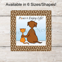 Paws and Enjoy Life Cat and Dog Sign