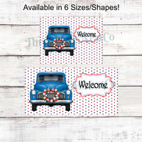 Blue Patriotic Truck Welcome on Dots Sign