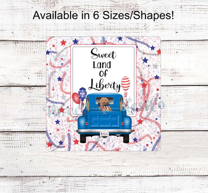 Sweet Land of Liberty Patriotic Dog Truck Sign