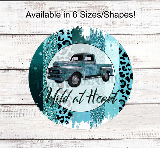 Wild at Heart Leopard Truck Sign
