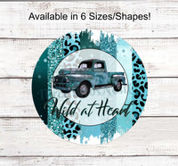 
              Wild at Heart Leopard Truck Sign
            