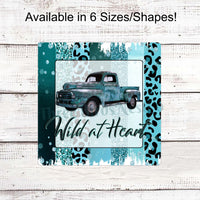 Wild at Heart Leopard Truck Sign