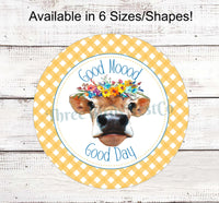 
              Good Day Sign - Farm Life Sign - Cow Sign - Cow Wreath Sign - Farmhouse Wreath Sign - Farm Animals Sign - Farm Wreaths Signs - Hay Girl Hay
            