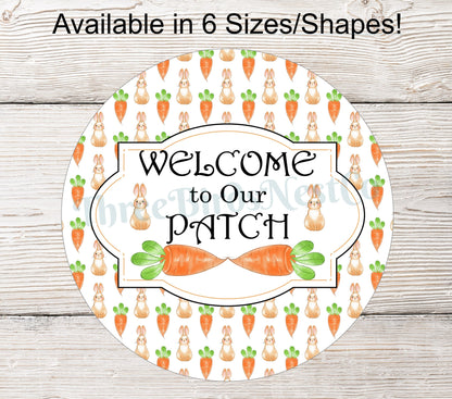 Welcome to Our Patch Carrots and Bunnies Sign