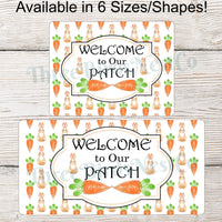 Welcome to Our Patch Carrots and Bunnies Sign