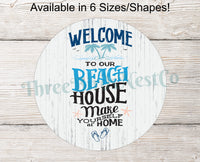 
              Welcome to Our Beach House Sign
            