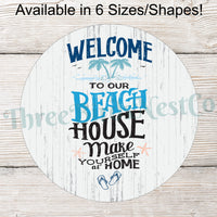 Welcome to Our Beach House Sign