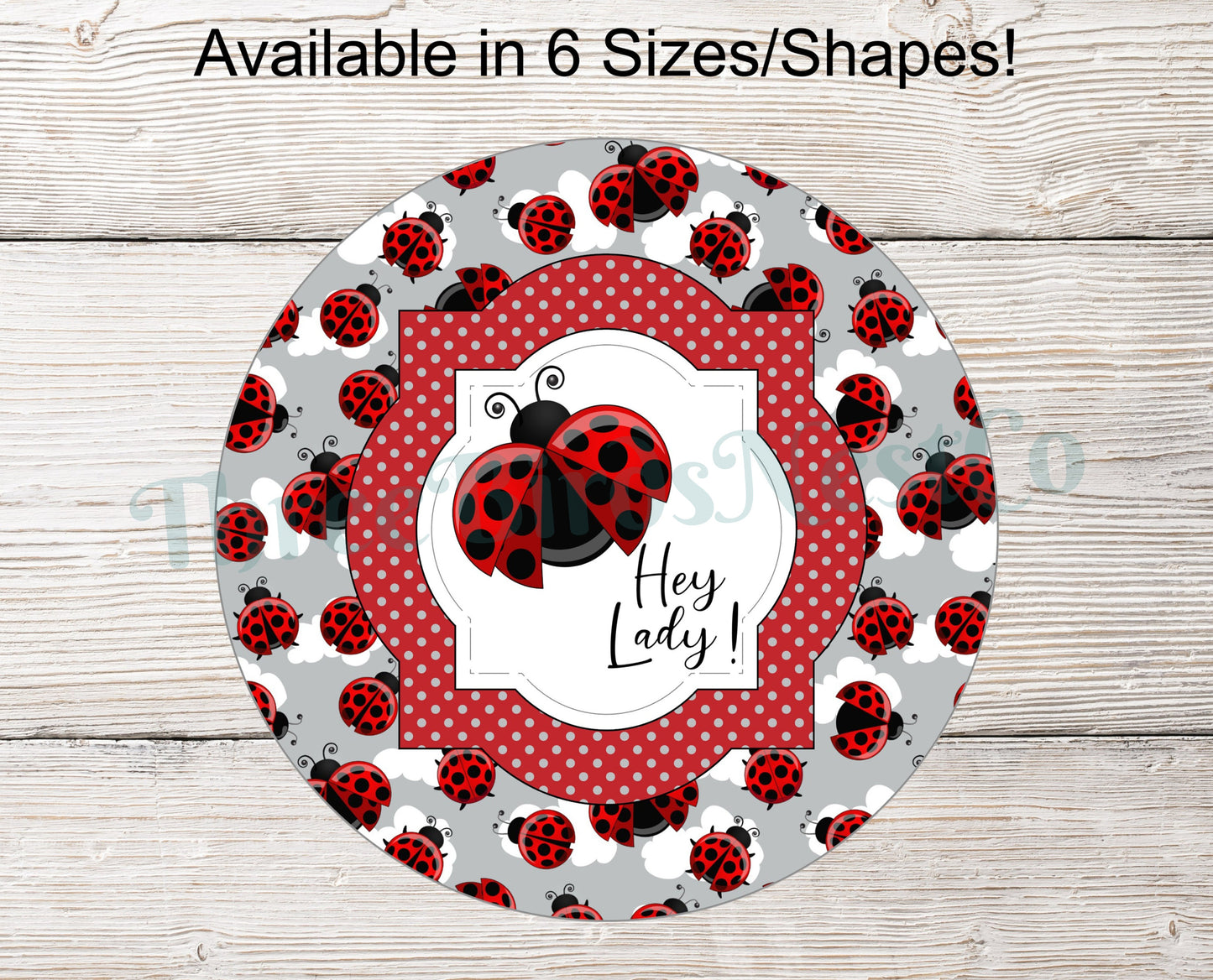 Hey Lady Ladybug Sign