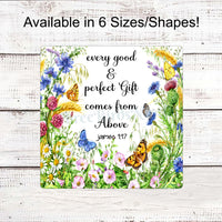 Every Good and Perfect Gift Comes from Above Christian Sign