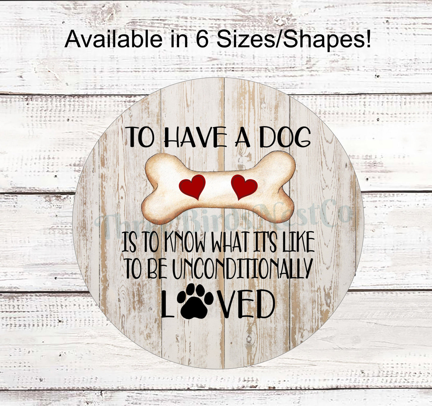 Unconditional Love Dog Bone Sign