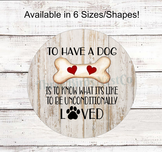 Unconditional Love Dog Bone Sign