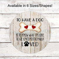 Unconditional Love Dog Bone Sign