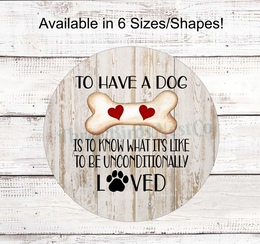 Unconditional Love Dog Bone Sign