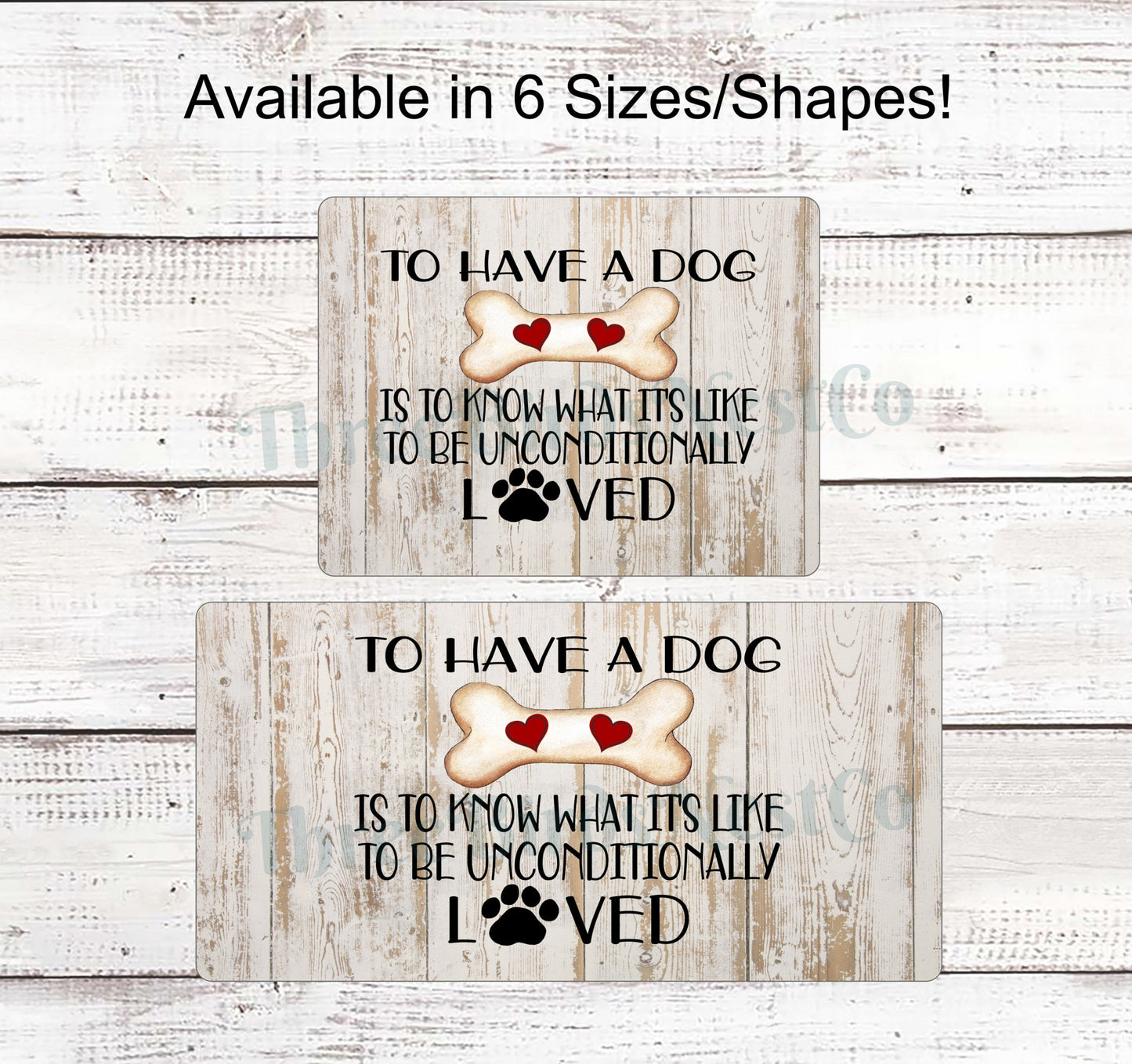 Unconditional Love Dog Bone Sign