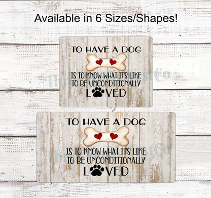 Unconditional Love Dog Bone Sign