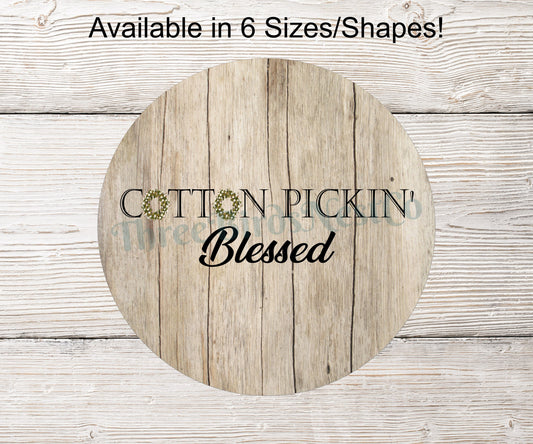 Cotton Pickin' Blessed Sign
