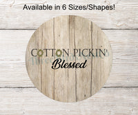
              Cotton Pickin' Blessed Sign
            