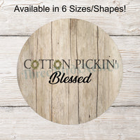 Cotton Pickin' Blessed Sign
