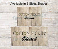 
              Cotton Pickin' Blessed Sign
            