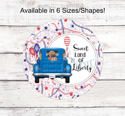 Sweet Land of Liberty Patriotic Dog Truck Sign