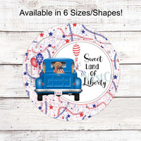 Sweet Land of Liberty Patriotic Dog Truck Sign