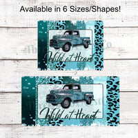 Wild at Heart Leopard Truck Sign