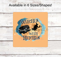 
              Witches With Hitches Halloween Camper Sign
            