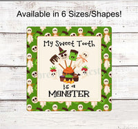 
              Monster Sweet Tooth Halloween Sign
            