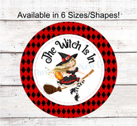 
              The Witch is In Black and Red Witch Halloween Sign
            
