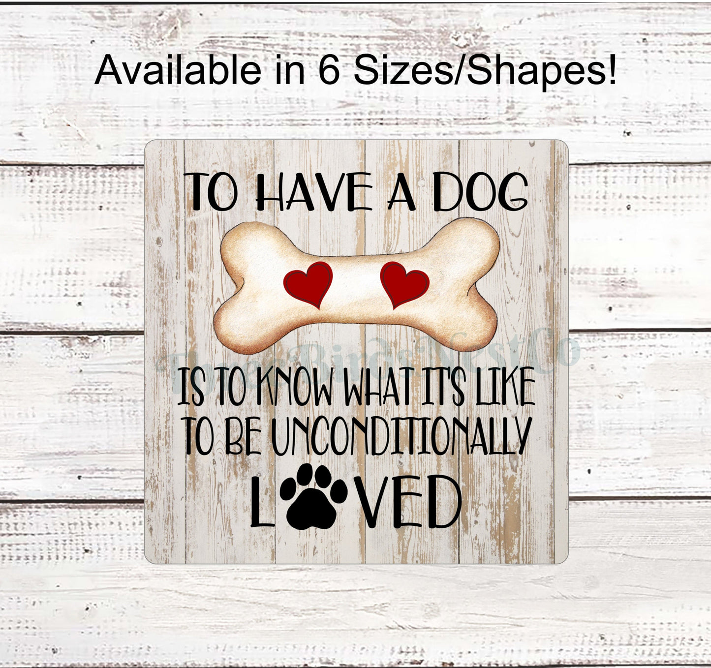 Unconditional Love Dog Bone Sign