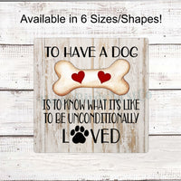 Unconditional Love Dog Bone Sign