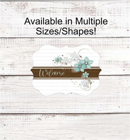 Brown and Teal Floral Welcome Sign