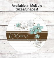 
              Brown and Teal Floral Welcome Sign
            
