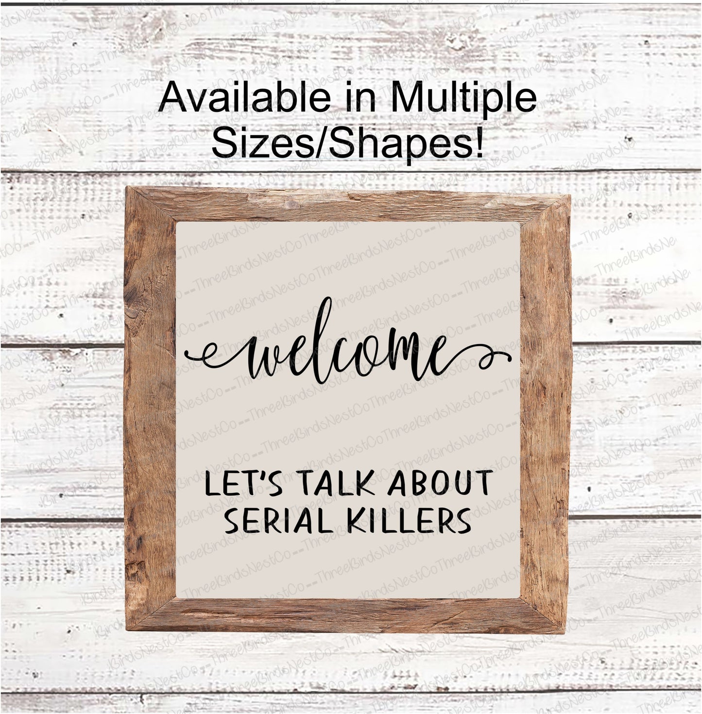 Serial Killer Welcome Sign