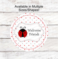 
              Welcome Friends Ladybug and Hearts Sign
            