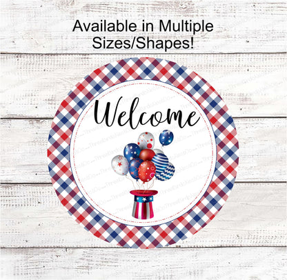 Uncle Sam Hat and Balloons Patriotic Welcome Sign