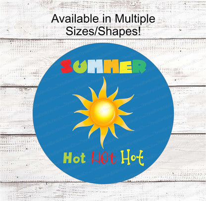 Hot Hot Hot Summer Sign