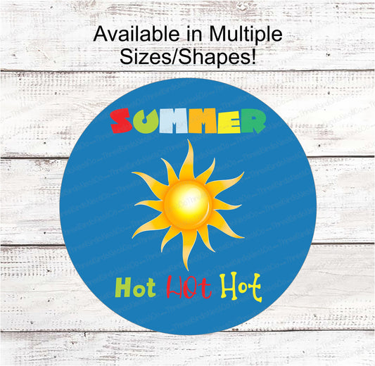 Hot Hot Hot Summer Sign