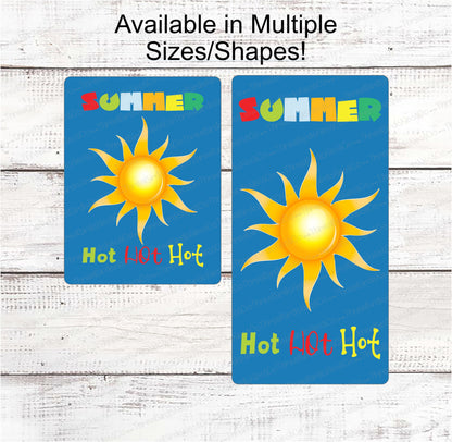 Hot Hot Hot Summer Sign