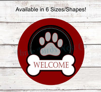 
              Dog Paw Print and Bone Medallion Welcome Sign
            