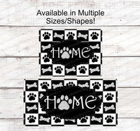 
              Home Black and White Dog Paw Sign
            