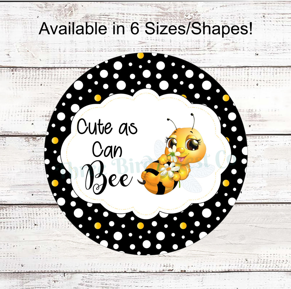 Cute as Can Bee Dots Sign