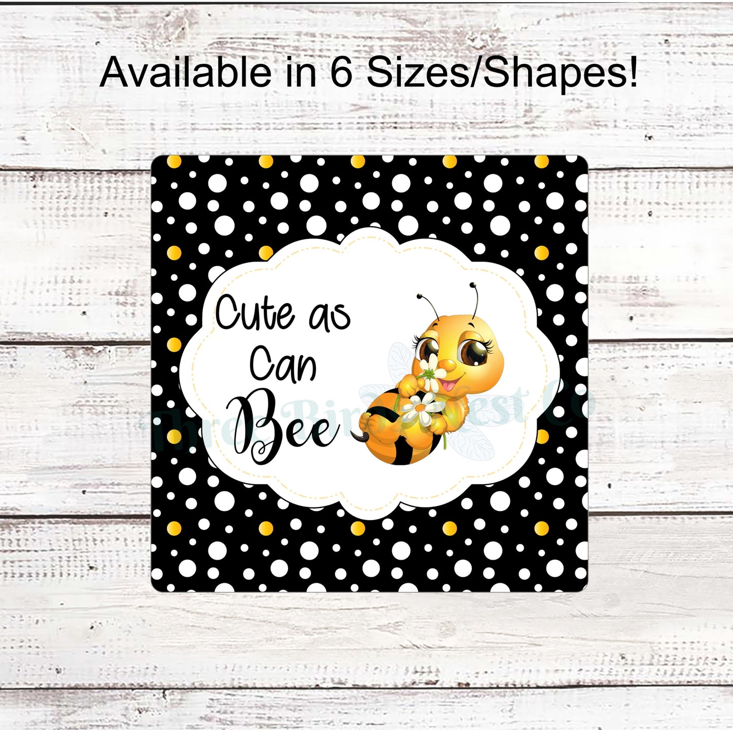 Cute as Can Bee Dots Sign