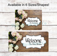 
              Welcome to Our Home Wood Roses Sign
            