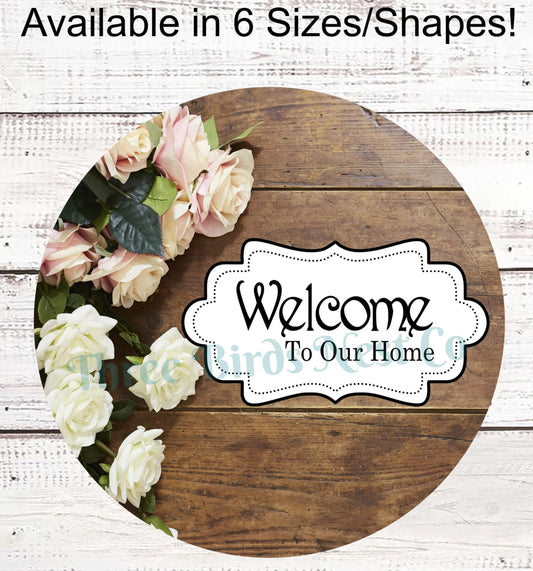 Welcome to Our Home Wood Roses Sign