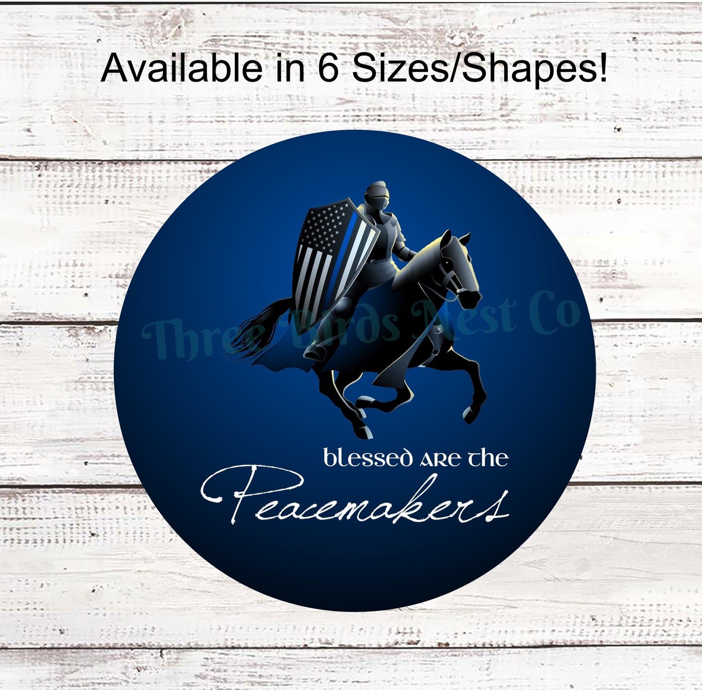 Blessed Are the Peacemakers Police Warrior Sign