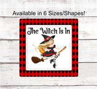 
              The Witch is In Black and Red Witch Halloween Sign
            