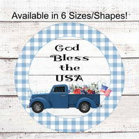 Patriotic Wreath Sign - God Bless the USA Sign - Patriotic Welcome Sign - Patriotic Truck - Patriotic Signs for Wreath - 4th of July Signs