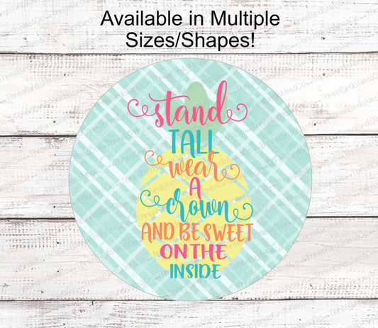 Stand Tall Pineapple Sign